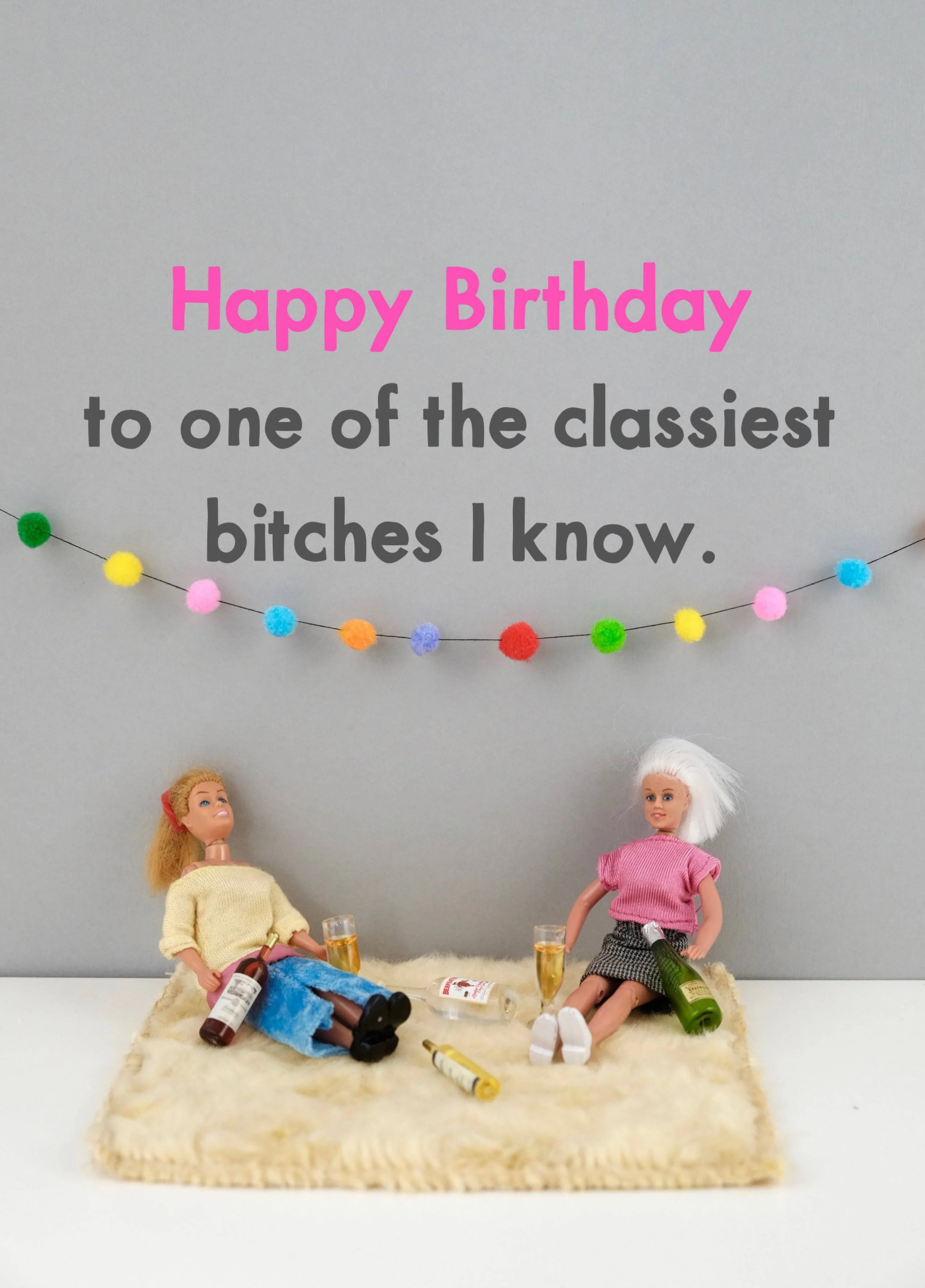 One Of The Classiest Bitches I Know Card